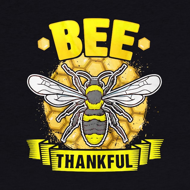 Bee Thankful by toiletpaper_shortage